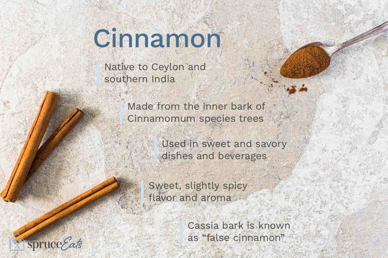 It has a warm, sweet flavor and can be used to add flavor to both sweet and savory dishes. Cinnamon is a spice that is used in many different cuisines.